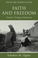 Faith and Freedom: Toward a Theology of Liberation 1597523208 Book Cover