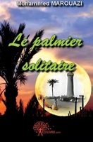 Le palmier solitaire (French Edition) 2332469338 Book Cover