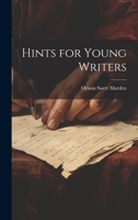 Hints for Young Writers 1022452584 Book Cover