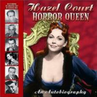 Hazel Court - Horror Queen: An Autobiography 0953192687 Book Cover