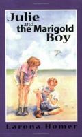 Julie and the Marigold Boy 0912608986 Book Cover