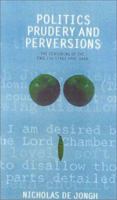 Politics, Prudery And Perversion 0413761509 Book Cover