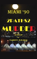 Miami '90: 2Paths2 Murder 1977222374 Book Cover