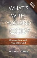 What's with You and God Revised Edition : Discover How Well You Know God 1976321484 Book Cover