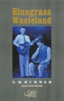 Bluegrass Wasteland (Arc International Poets) 1900072823 Book Cover