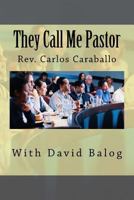 They Call Me Pastor 1977889069 Book Cover