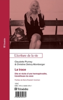 La trace: Dits et récits d'une hermaphrodite, travailleuse du sexe (French Edition) 2360850768 Book Cover