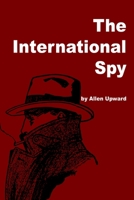 The International Spy Illustrated 1542302951 Book Cover