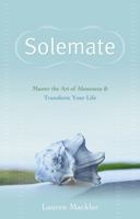 Solemate: Master the Art of Aloneness and Transform Your Life 1401921434 Book Cover