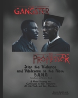 Stop the Violence and Welcome to the New B.A.N.G.: A Model Program and Curriculum to Help Transform At-Risk Youth and Gang Members 1500241377 Book Cover