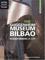 The Guggenheim Museum Bilbao: Transforming a City (High Interest Books) 0516240781 Book Cover