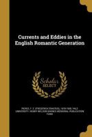 Currents and Eddies in the English Romantic Generation 0548512795 Book Cover