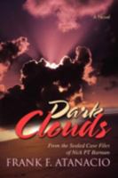 Dark Clouds: From the Sealed Case Files of Nick PT Barnum 0595490069 Book Cover