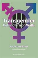 Transgender Behind Prison Walls 1909976458 Book Cover