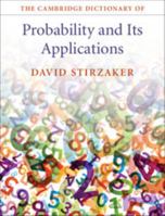 The Cambridge Dictionary of Probability and Its Applications 1107075165 Book Cover