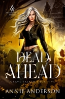 Dead Ahead (Die Welt der Arkanen Seelen: Grabflüsterer) (German Edition) 1737448564 Book Cover