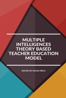 Multiple intelligences theory based teacher education model 1805249835 Book Cover