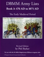 DBMM Army Lists Book 3: The Early Medieval Period 476 AD to 1971 AD 0244486271 Book Cover