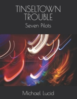 TINSELTOWN TROUBLE: Seven Pilots B0DNFYLCHM Book Cover