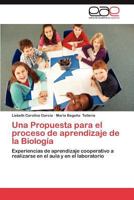 Una Propuesta Para El Proceso de Aprendizaje de La Biologia 3659010804 Book Cover