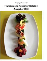 Arbeitsbuch Küche: Anrichtebeispiele von Menükomponenten Band 1 3839184452 Book Cover
