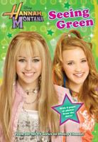 Seeing Green (Hannah Montana, #8) 1423104633 Book Cover