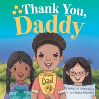 Thank You, Daddy: Honoring and Celebrating the Sacrifices, Support, and Dedication of Devoted Fathers Everywhere 1685110126 Book Cover