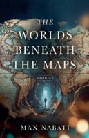 The Worlds Beneath the Maps (Genre Haven) B0G5884SFS Book Cover