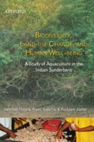 Biodiversity Land Use Change and Human Well Being: A Study of Aquaculture in the Indian Sunderbans 0198060211 Book Cover