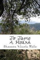 To Tame A Heart 1456300873 Book Cover