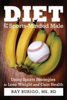 Diet for the Sports-Minded Male 0578051354 Book Cover