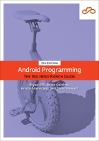 Android Programming: The Big Nerd Ranch Guide 0134171454 Book Cover