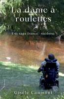 La Dame à roulettes (French Edition) B0GRZVXLGF Book Cover