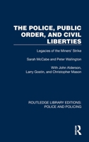 The Police, Public Order, and Civil Liberties 103242009X Book Cover