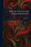 One Act Plays for Stage and Study 1025876482 Book Cover