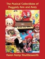 The Musical Collectibles of Raggedy Ann and Andy 1425960367 Book Cover
