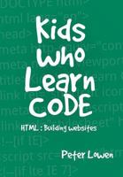 Kids Who Learn Code 1367480825 Book Cover