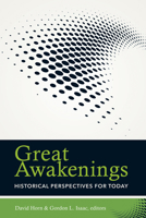 Great Awakenings: Historical Perspectives for Today 1619707675 Book Cover