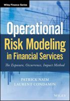 Operational Risk Modeling in Financial Services: The Exposure, Occurrence, Impact Method 1119508509 Book Cover