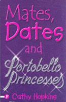 Mates, Dates, and Portobello Princesses 068985546X Book Cover
