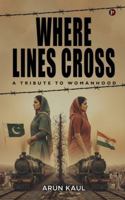 Where Lines Cross: A tribute to womanhood B0G48MSCTP Book Cover