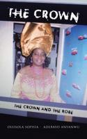 The Crown: The Crown and the Robe 1546283137 Book Cover