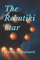 The Rebutiki Star B0GPNB57FS Book Cover