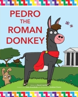 Pedro the Roman Donkey 1838752331 Book Cover