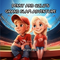 Penny and Ozlo's Grand Slam Adventure B0CT8MD13J Book Cover