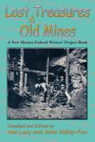 Lost Treasures & Old Mines: A New Mexico Federal Writers' Project Book 0865348200 Book Cover