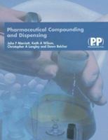 Pharmaceutical Compounding And Dispensing (Includes video clips CD-ROM) 0853699127 Book Cover