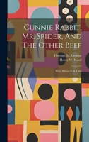 Cunnie Rabbit, Mr. Spider, And The Other Beef: West African Folk Tales 1021882526 Book Cover