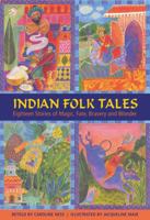Indian Folk Tales: Eighteen Stories of Magic, Fate, Bravery and Wonder 1861478585 Book Cover