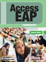 Access EAP: Access EAP Frameworks Course Book with Audio Cds (B2 to C1 - IELTS 5.5 to 6.5) Course Book 1859645585 Book Cover